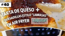 TARTA DE QUESO SÚPER FÁCIL EN AIR FRYER *Freidora de Aire* + Quesadillas | LaBrasas VLOG #40