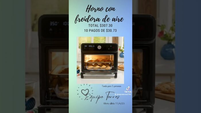 Tanda del horno con freidora de aire a un super precio $307.30