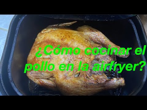 ¿Cómo cocinar el pollo en la Freidora De Aire?
