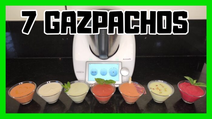 🍅🍅🍅 7 GAZPACHOS 🍅🍅🍅 hechos con THERMOMIX | INCREIBLES!!!!