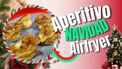 🌲🎅 APERITIVO NAVIDEÑO EN FREIDORA DE AIRE COSORI