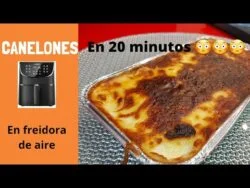 CANELONES EN FREIDORA DE AIRE. #cosori #airfryer #recetafacil