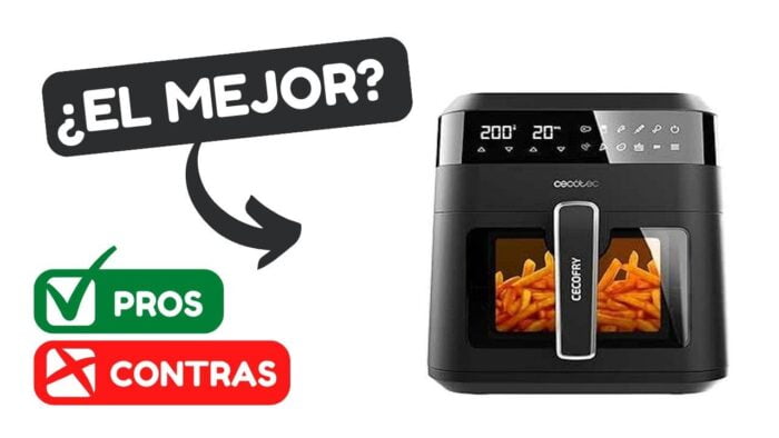 ➡️ Cecotec Freidora sin Aceite 6 L de Aire Cecofry Experience Window 6000 : Análisis  y Opiniones