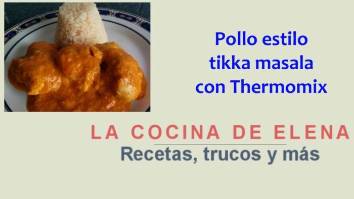 POLLO ESTILO TIKKA MASALA CON THERMOMIX
