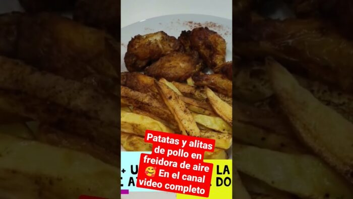 Patatas y alitas de pollo en freidora de aire #reels #cocina #freidoradeaire