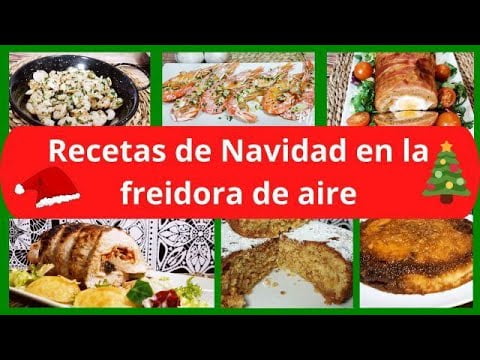 RECETAS de NAVIDAD en FREIDORA DE AIRE 🎄MENÚ COMPLETO DE NAVIDAD EN FREIDORA DE AIRE 🎄🎄