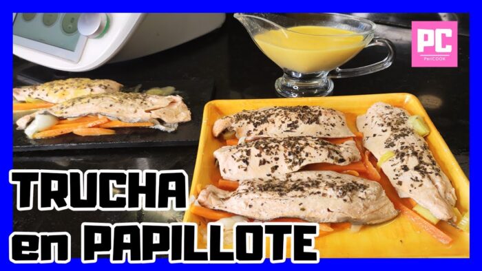 🐠 TRUCHAS 🐠 EN 🐠 PAPILLOTE 🐠 con Thermomix # TM31 # TM5 # TM6 +++ ¡¡¡Jugosas y sanas!!!