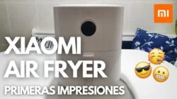 XIAOMI Air Fryer | ¿Mejor freidora de aire de 3,5 litros? | En español