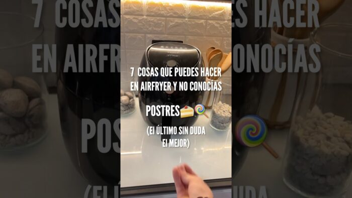 7 RECETAS EN AIRFRYER 💨 – QUE NO CONOCÍAS – POSTRES🍪🍩🍰