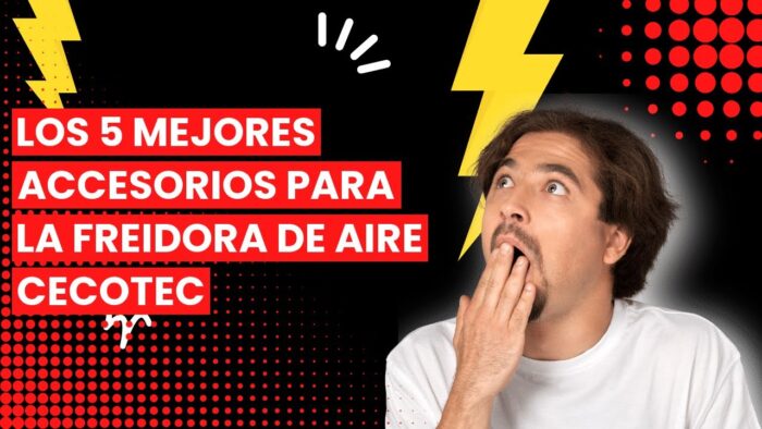 ACCESORIOS FREIDORA DE AIRE CECOTEC: Los 5 mejores accesorios para la freidora de aire Cecotec