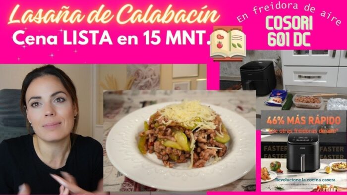 CENA LISTA EN 15 MINUTOS «Lasaña de Calabacín»🍴 COSORI Turbo B. Freidora de Aire //FAMILIABOMBONASO