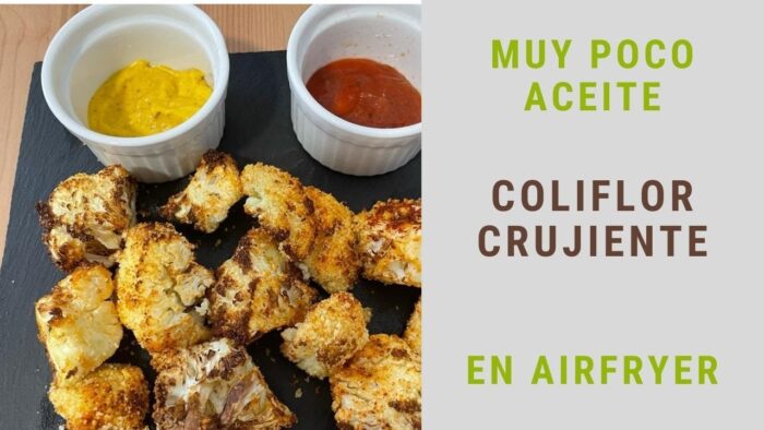 COLIFLOR CRUJIENTE muy poco aceite receta SALUDABLE en FREIDORA DE AIRE / #AIRFRYER (Recetas 2022)