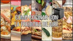 FREIDORA DE AIRE. 7 RECETAS para SACARLE PARTIDO.
