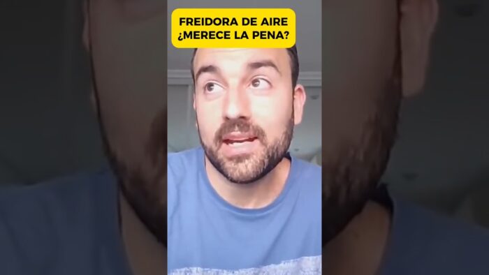 FREIDORA DE AIRE, ¿MERECE LA PENA?