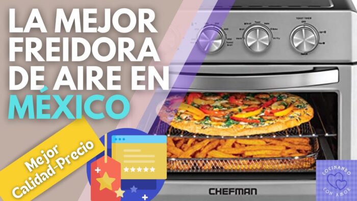Freidora de Aire Chefman – El Xiaomi de las Freidoras de Aire – Mejor Calidad Precio en México