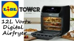 Middle of Lidl  – Tower 12L Vortx Digital Airfryer Oven –  The kitchen time machine!