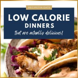 My 14 favourite low-calorie dinners