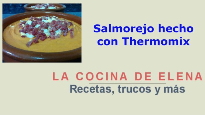 SALMOREJO HECHO CON THERMOMIX