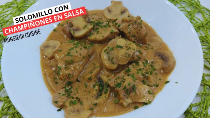 Solomillo con champiñones en salsa en Monsieur Cuisine y Thermomix