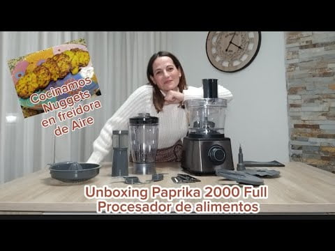 UNBOXING Paprika 2000 Full Procesador de Alimentos… Cocinamos Nuggets en FREIDORA de AIRE