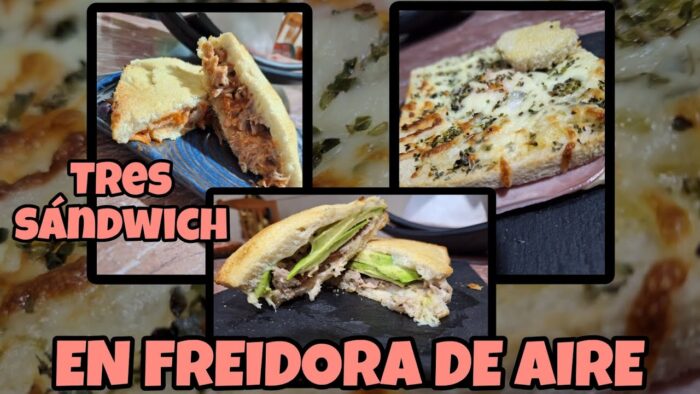 tres ideas de cena rápida en freidora de aire, tres sándwich deliciosos en pocos minutos
