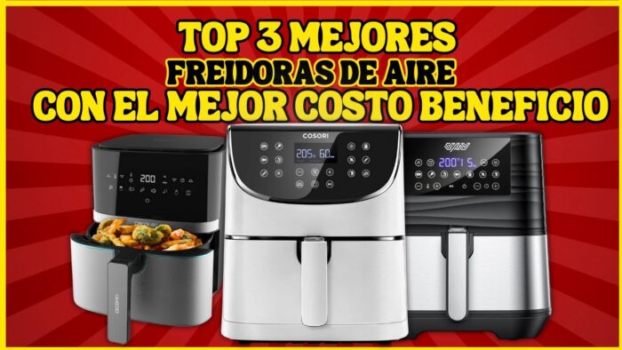 ¿Qué Mejor FREIDORA DE AIRE comprar? Top 3 Mejores FREIDORA DE AIRE Con el Mejor Costo Beneficio