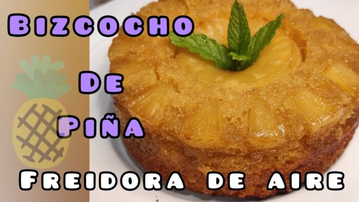 ✅ Bizcocho en FREIDORA DE AIRE de PIÑA 🍍🍍| RECETAS FREIDORA DE AIRE | Volteado de piña en AIRFRYER