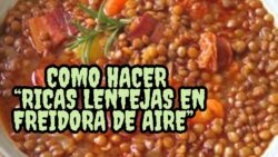 😉 CÓMO HACER ¡DELICIOSAS LENTEJAS! 🥄 EN LA FREIDORA DE AIRE☺️