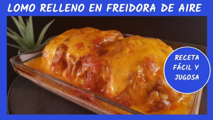 Lomo relleno en freidora de aire 9 en 1 de Lidl. ¡Receta fácil»