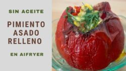 PIMIENTOS ASADOS Y RELLENOS sin aceite receta SALUDABLE en FREIDORA AIRE / #AIRFRYER (Recetas 2022)