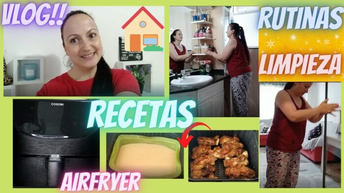 VLOG🏠 RUTINAS /LIMPIEZA,RECETAS FACILES,FREIDORA AIRE COSORI🌮