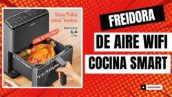 ¡Cocina Inteligente! Freidora de Aire Wifi Revolucionaria
