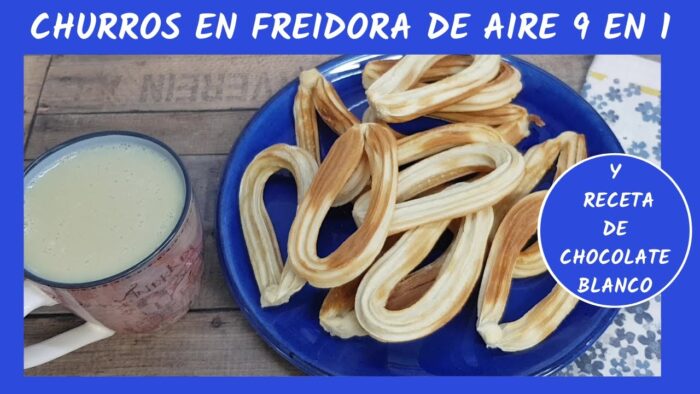 Churros en freidora de aire 9 en 1 de Lidl y receta de chocolate blanco