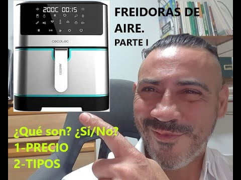 FREIDORAS DE AIRE. Parte 1 (de 2). Características generales, Precio, Tipos