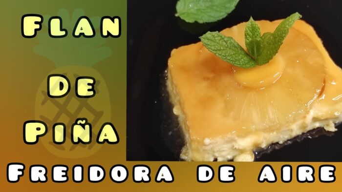 Flan de PIÑA 🍍🍍| Flan en FREIDORA DE AIRE | Recetas Freidora de aire | AIRFRYER