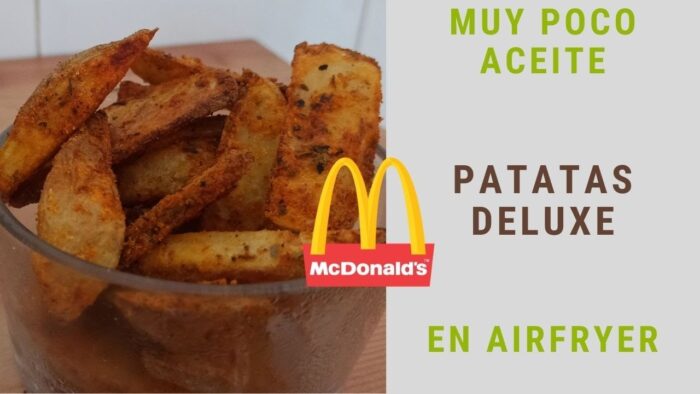 PATATAS DELUXE al estilo MCDONALDS muy poco aceite receta FREIDORA DE AIRE / AIRFRYER (Recetas 2022)