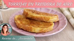 TORRIJAS en FREIDORA DE AIRE, ¡súper jugosas y sin apenas aceite!