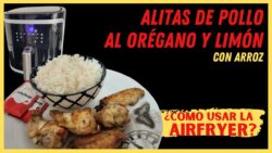 ✅🍗ALITAS de POLLO airfryer al ORÉGANO y LIMÓN con arroz ¿como hacer las recetas? ¡¡riiiquísimas!!