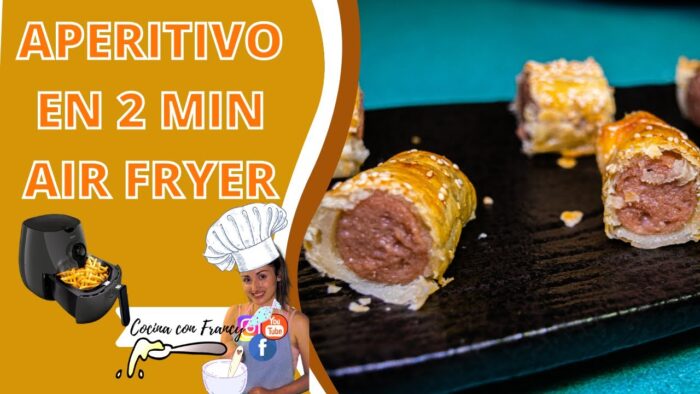 APERITIVO en 2 min en AIR FRYER| Salchichas en hojaldre| Recetas freidora de aire Cocina con Francy