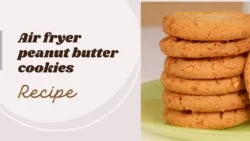 Air fryer peanut butter cookies recipe: Soft, Chewy, & SO Easy!1