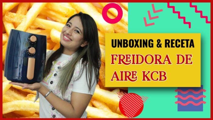 Freidora de aire KCB | UNBOXING & RECETA | PAPAS A LA FRANCESA receta SECRETA