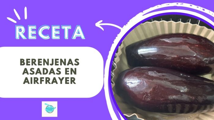 Receta de Berenjenas Asadas en Freidora de aire AirFrayer