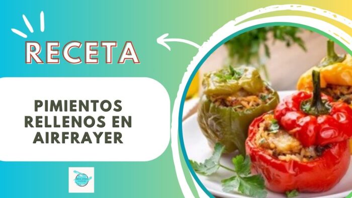 Receta de Pimientos rellenos en Freidora de aire AirFrayer
