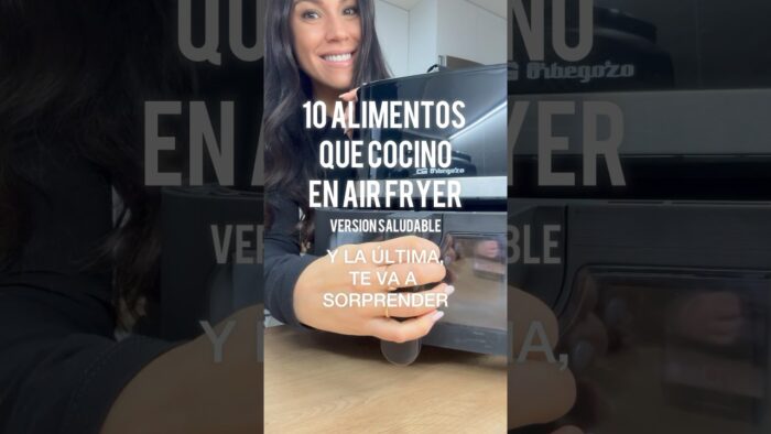10 RECETAS Y ALIMENTOS EN AIRFRYER (y que no sabías que se pueden hacer)