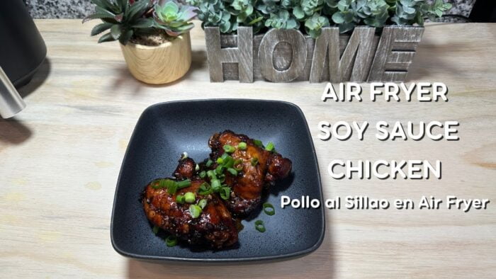 Air Fryer SOY SAUCE CHICKEN EASY RECIPE! | POLLO AL SILLAO en Freidora de Aire ¡RECETA FÁCIL!