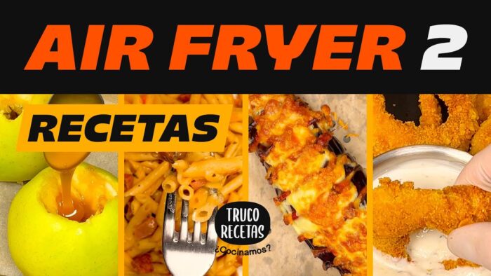 FREIDORA de AIRE 2024 ¿SI o NO? 7 RECETAS (airfryer) – Parte 2