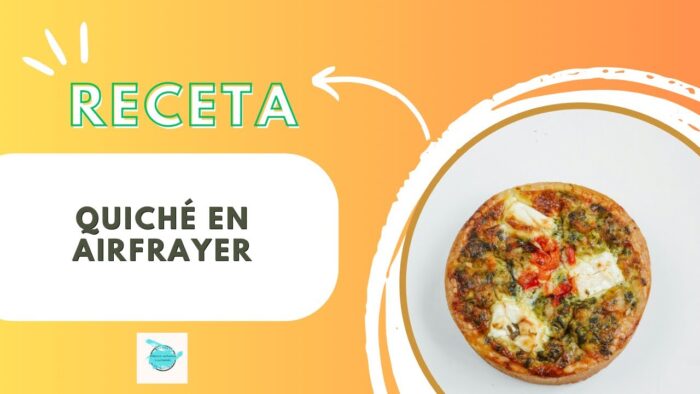 Receta de Quiché en Freidora de Aire