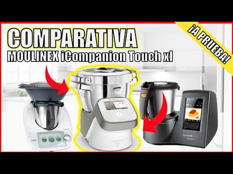COMPARATIVA MOULINEX ICOMPANION TOUCH XL ⚡️ vs 💥 THERMOMIX TM6 ⚡️ vs 💥 TAURUS MYCOOK TOUCH