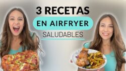3 RECETAS en AIRFRYER saludables, fáciles y rápidas