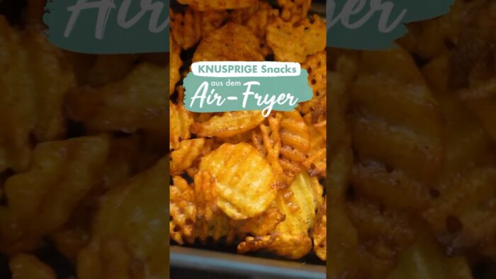 Knusprige Snacks aus dem AIR-FRYER 🔥😍 #airfryer #airfryerrecipes #snacks #recipe